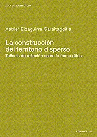 La Construcción del Territorio Disperso