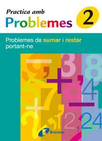 2. Practica Amb Problemes de Sumar I Restar Portant-Ne