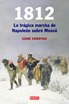 1812. LA TRÁGICA MARCHA DE NAPOLEÓN SOBRE MOSCÚ