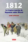 1812. La Trágica Marcha de Napoleón Sobre Moscú