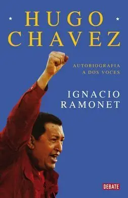 Hugo Chávez. Mi Primera Vida