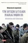 Un Buen Lugar para Morir. Historias del Cáucaso