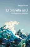 El Planeta Azul. Un Universo en Extinción