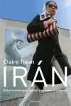 Irán. Entre la Amenaza Nuclear y el Sueño Occidental
