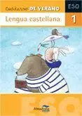 Cuaderno de Verano. Lengua Castellana 1º eso
