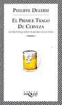 EL PRIMER TRAGO DE CERVEZA Y OTROS PEQUEÃOS PLACERES DE LA VIDA