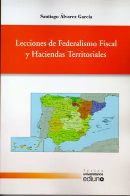 Lecciones de Federalismo Fiscal y Haciendas Territoriales