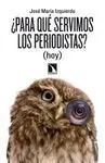 Para que Servimos los Periodistas