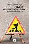 ¡Peligro! Hombres Trabajando