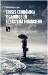 CRISIS ECONOMICA Y CAMBIOS EN EL SISTEMA FINANCIERO