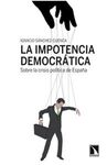 LA IMPOTENCIA DEMOCRÁTICA. SOBRE LA CRISIS POLÍTICA DE ESPAÑA