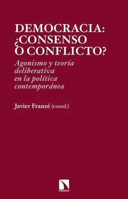 Democracia: ¿Consenso o Conflicto?