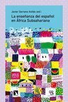 LA ENSEÑANZA DEL ESPAÑOL EN AFRICA SUBSAHARIANA