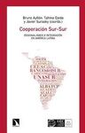 COOPERACIÓN SUR-SUR, REGIONALISMOS E INTEGRACIÓN EN AMÉRICA LATINA