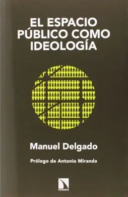 El Espacio Público Como Ideología