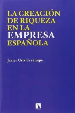 La Creacion de Riqueza en la Empresa Española