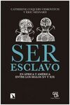 SER ESCLAVO EN AFRICA Y AMERICA ENTRE LOS SIGLOS XV Y XIX