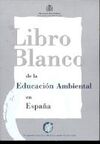 LIBRO BLANCO DE LA EDUCACIÓN AMBIENTAL EN ESPAÑA
