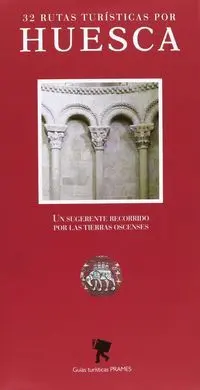 32 Rutas Turísticas por Huesca