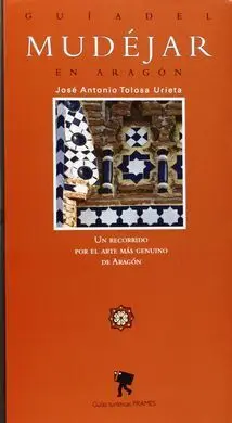 Guía del Mudéjar en Aragón