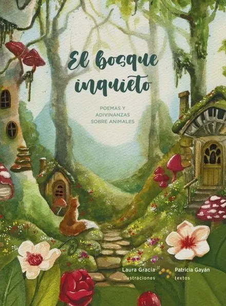 El Bosque Inquieto. Poemas y Adivinanzas Sobre Animales