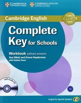 Complete Key For Schools. Workbook + Audio Cd