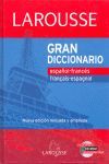 GRAN DICCIONARIO LAROUSSE ESPAÑOL-FRANCÉS FRANCAIS-ESPAGNOL (NUEVA EDICIÓN REVISADA Y AMPLIADA)