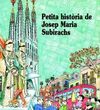 PETITA HISTÒRIA DE JOSEP MARIA SUBIRACHS