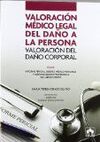 VALORACIÓN MÉDICO LEGAL DEL DAÑO A LA PERSONA