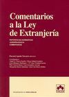 COMENTARIOS A LA LEY DE EXTRANJERIA. REFERENCIAS NORMATIVAS. JURISPRUDENCIA. COMENTARIOS.
