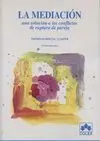 La Mediación. Una Solución a los Conflictos de Ruptura de Pareja (5ª Ed. )