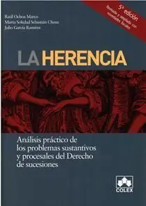 La Herencia Analisis Practico de los Problemas Sustantivos y Procesales del Derecho de Sucesiones