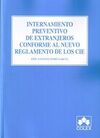 INTERNAMIENTO PREVENTIVO DE EXTRANJEROS CONFORME AL NUEVO REGLAMENTO DE LOS CIE