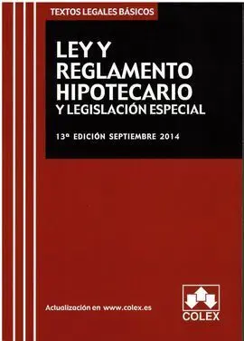 Ley y Reglamento Hipotecario y Legislacion Especial