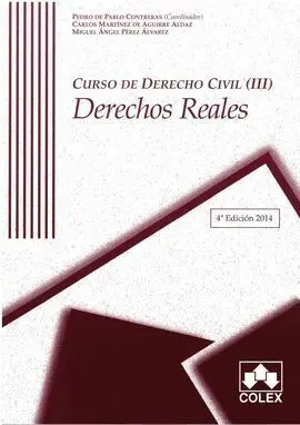 Curso de Derecho Civil (Iii). Derechos Reales