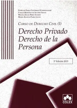 Curso de Derecho Civil I: Derecho Privado. Derecho de la Persona. 5ª Ed. 2015