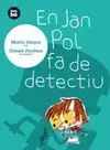 En Jan Pol Fa de Detectiu
