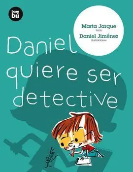 Daniel Quiere Ser Detective