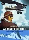 Al Asalto del Cielo. La Leyenda de la Aeropostal