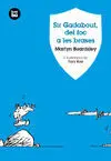 Sir Gadabout, del Foc a les Brases