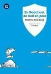 Sir Gadabout, de Mal en Peor