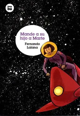 Mande a Su Hijo a Marte