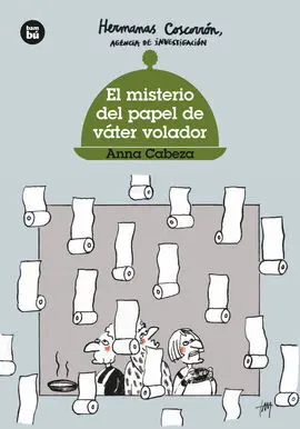 El Misterio del Papel de Váter Volador. Hermanas C