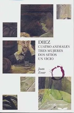 Diez. Cuatro Animales. Diez Mujeres. Dos Sitios un Vicio