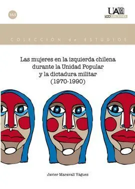 Las Mujeres en la Izquierda Chilena Durante la Unidad Popular y la Dictadura Militar