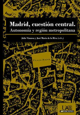 Madrid, Cuestión Central.
