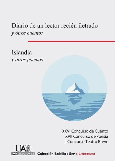 Diario de un Lector Recién Iletrado y Otros Cuentos. Islandia y Otros Poemas