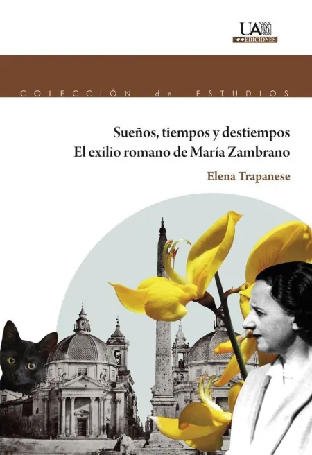 Sueños, Tiempos y Destiempos. El Exilio de María Zambrano