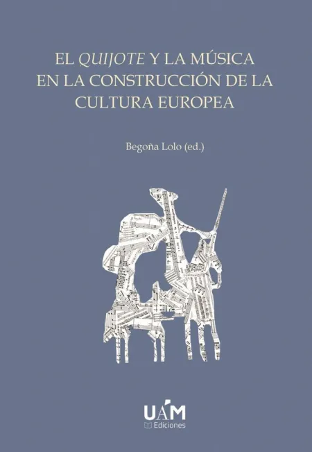 El Quijote y la Música en la Construcción de la Cultura Europea