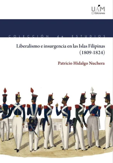 Liberalismo e Insurgencia en las Islas Filipinas (1809-1824)